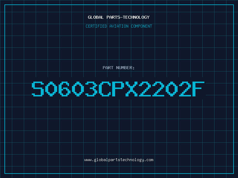 Aviation Part S0603CPX2202F