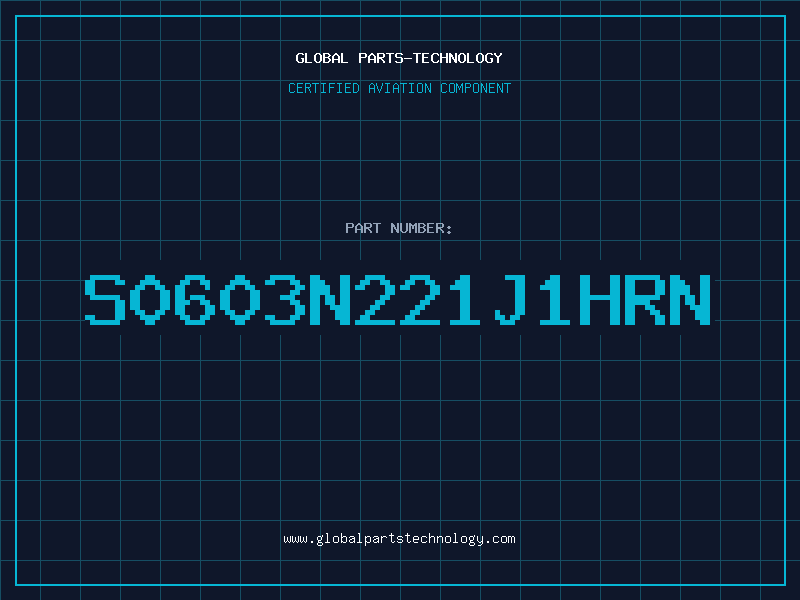Aviation Part S0603N221J1HRN