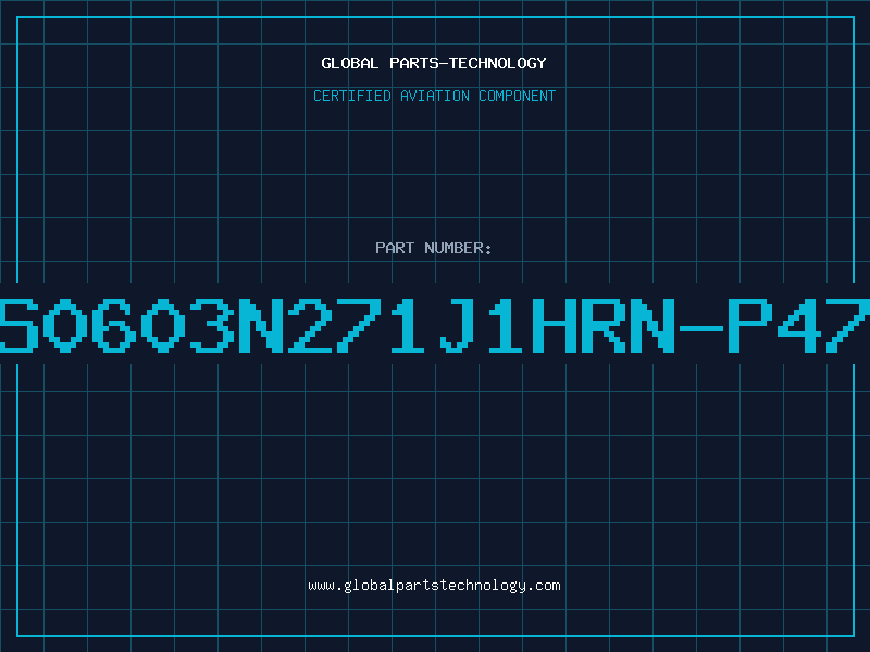 Aviation Part S0603N271J1HRN-P47
