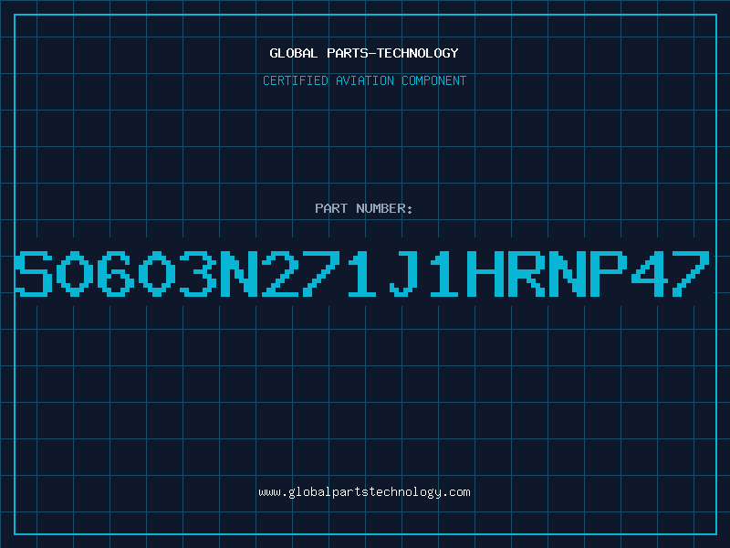 Aviation Part S0603N271J1HRNP47