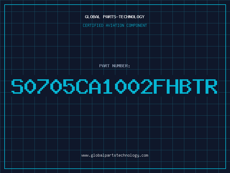Aviation Part S0705CA1002FHBTR