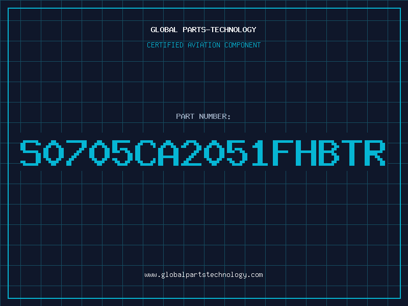 Aviation Part S0705CA2051FHBTR