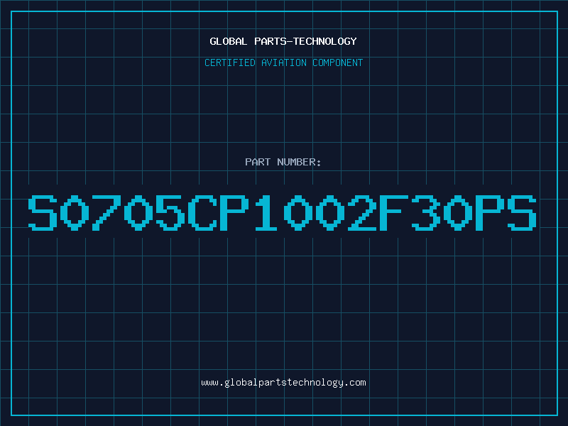 Aviation Part S0705CP1002F30PS