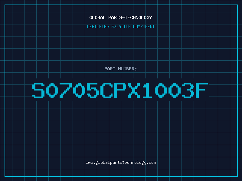 Aviation Part S0705CPX1003F