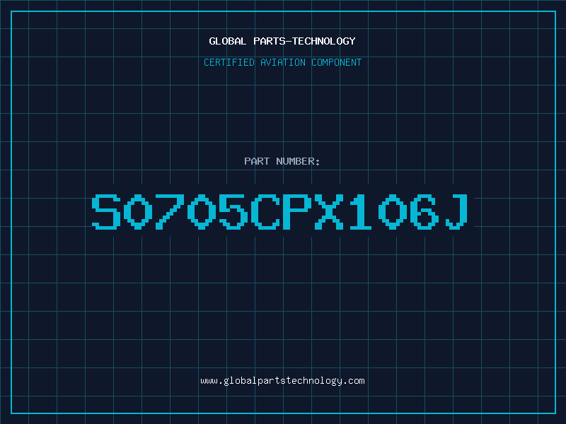 Aviation Part S0705CPX106J