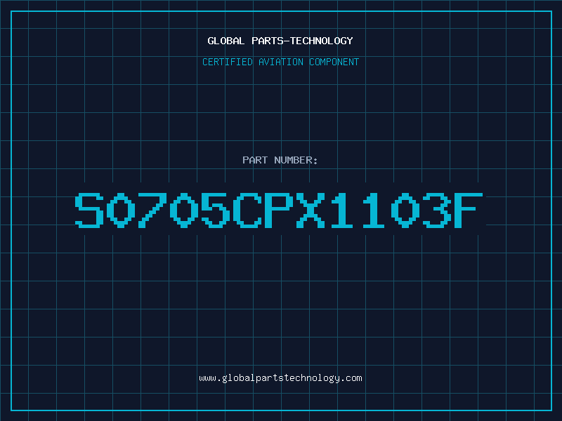 Aviation Part S0705CPX1103F