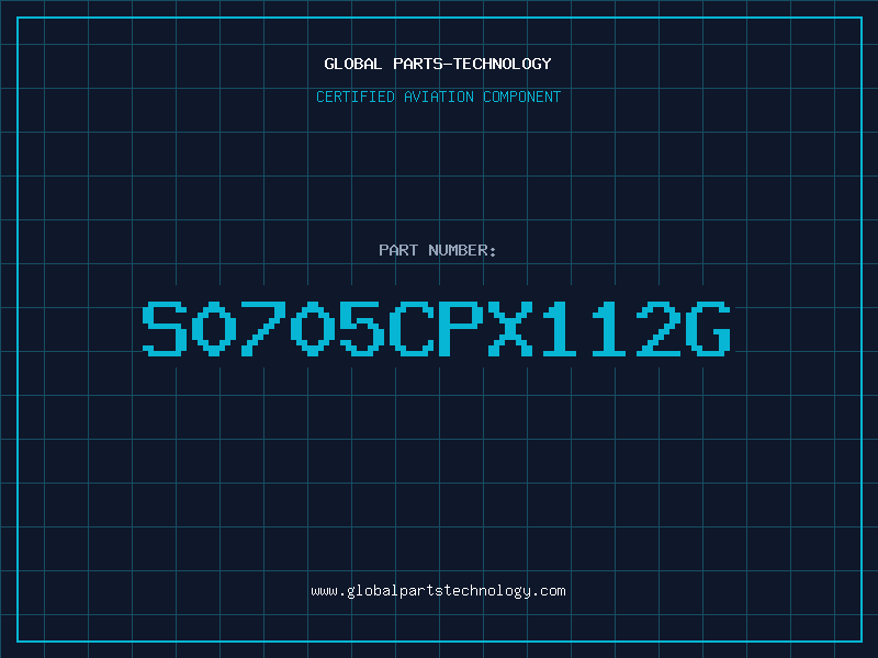 Aviation Part S0705CPX112G