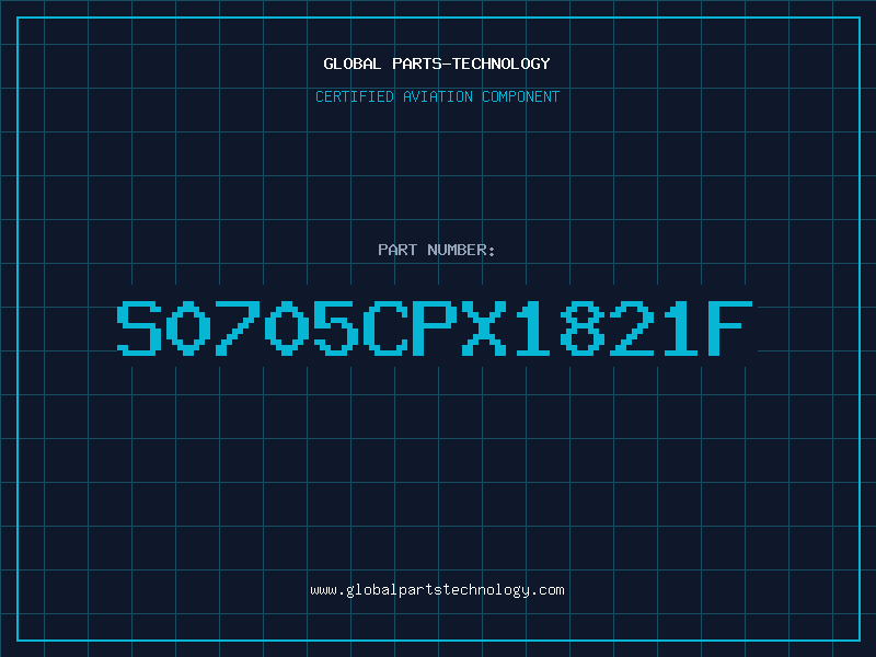 Aviation Part S0705CPX1821F
