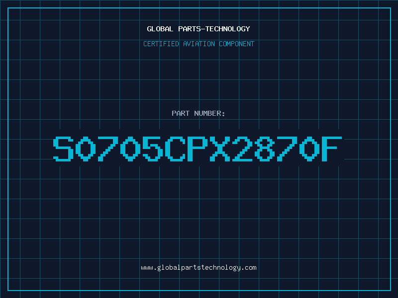 Aviation Part S0705CPX2870F