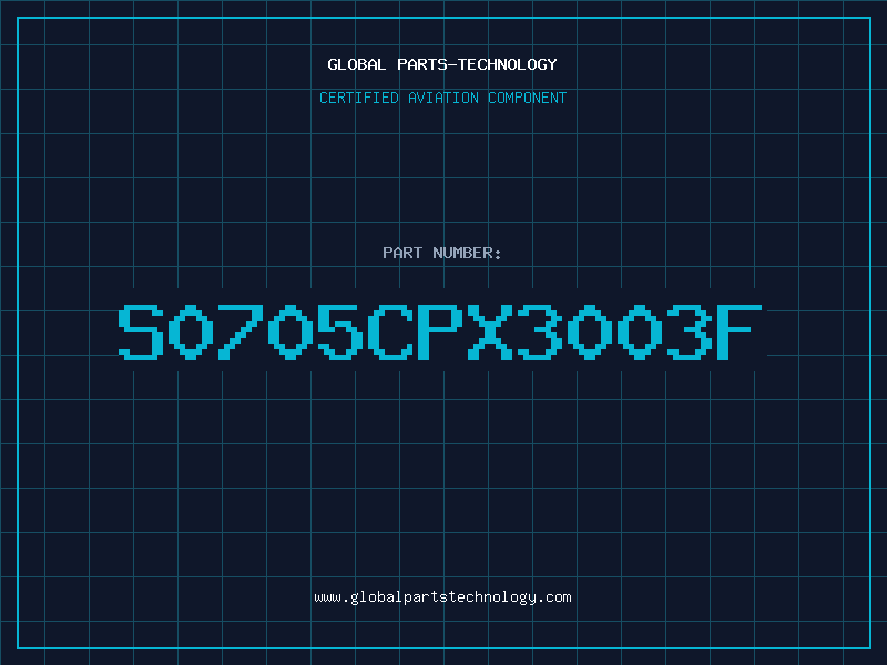 Aviation Part S0705CPX3003F
