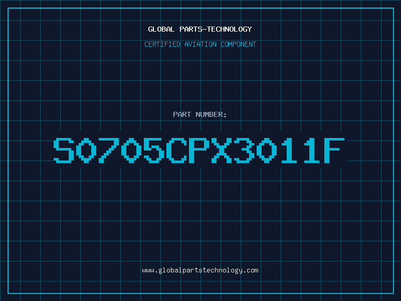 Aviation Part S0705CPX3011F