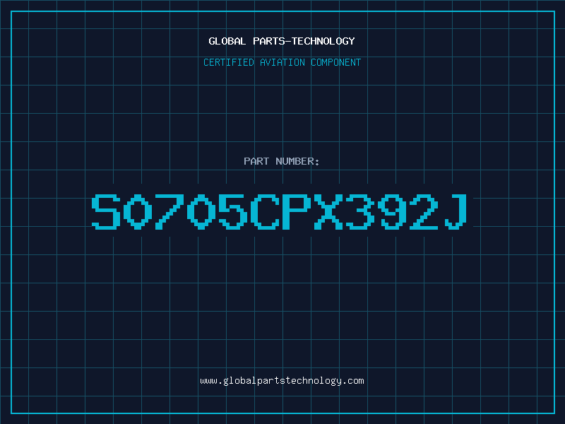 Aviation Part S0705CPX392J