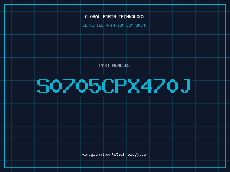 Aviation Part S0705CPX470J