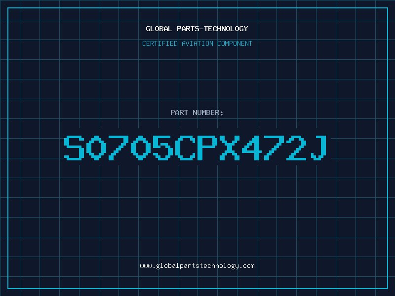 Aviation Part S0705CPX472J