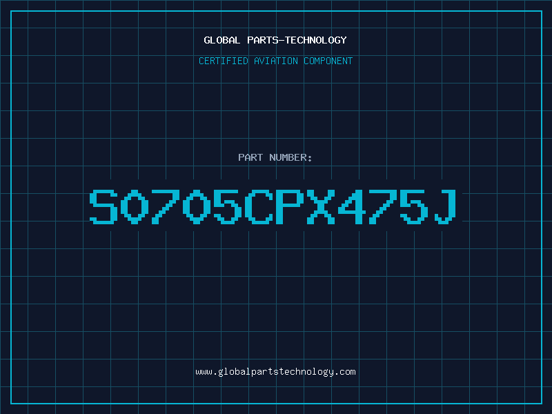 Aviation Part S0705CPX475J