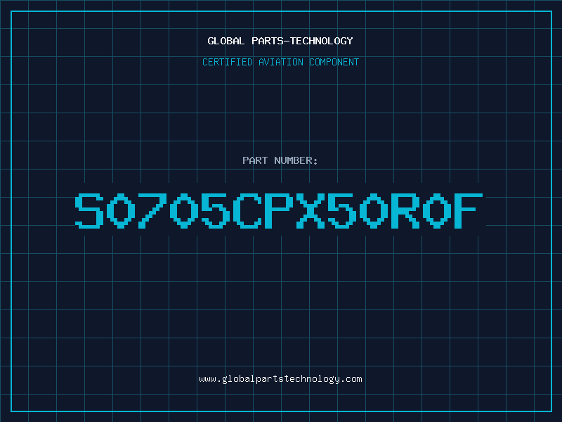 Aviation Part S0705CPX50R0F