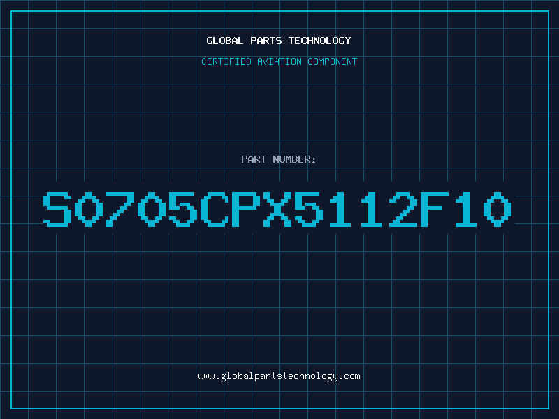 Aviation Part S0705CPX5112F10