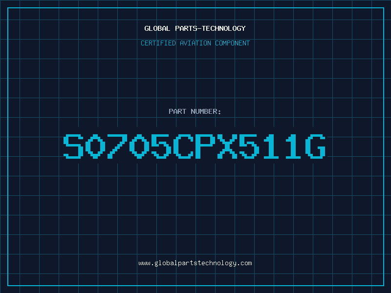 Aviation Part S0705CPX511G