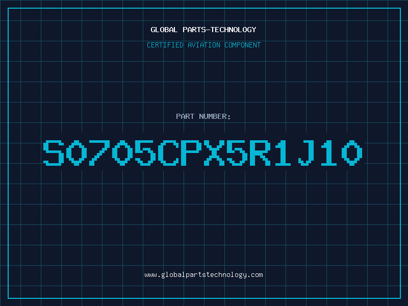 Aviation Part S0705CPX5R1J10