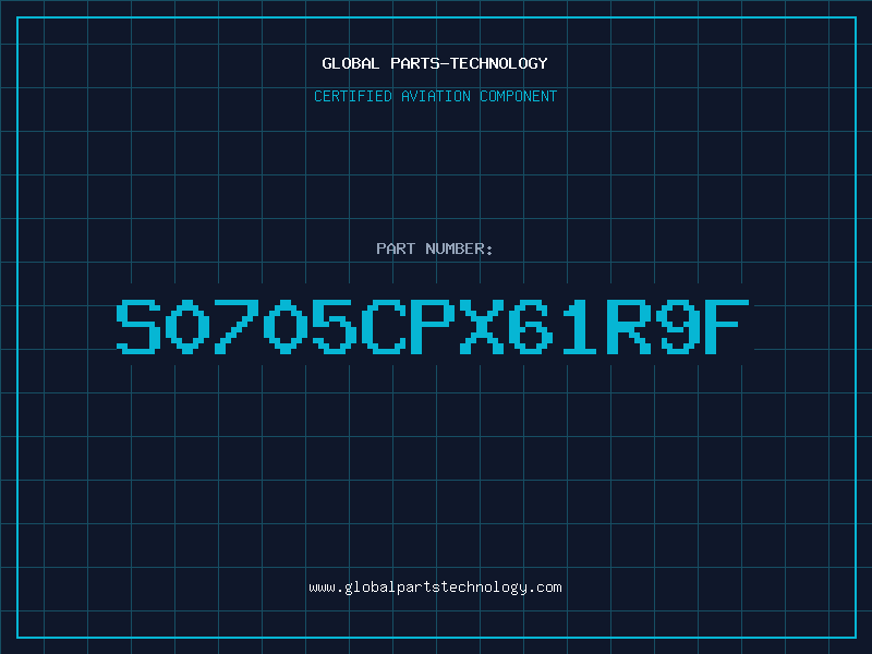 Aviation Part S0705CPX61R9F
