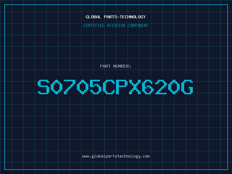 Aviation Part S0705CPX620G