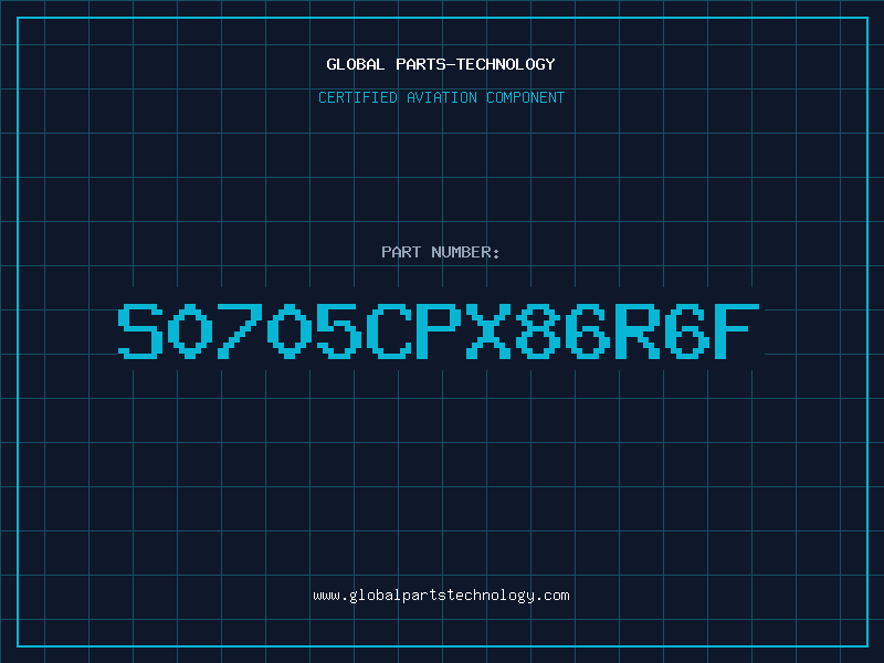 Aviation Part S0705CPX86R6F