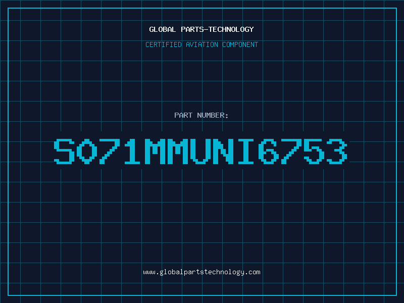 Aviation Part S071MMUNI6753