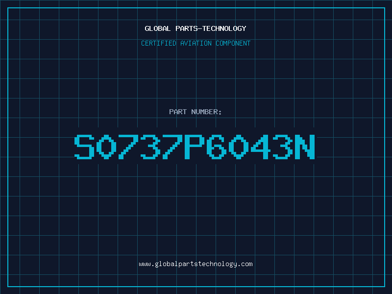 Aviation Part S0737P6043N