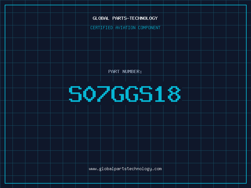 Aviation Part S07GGS18