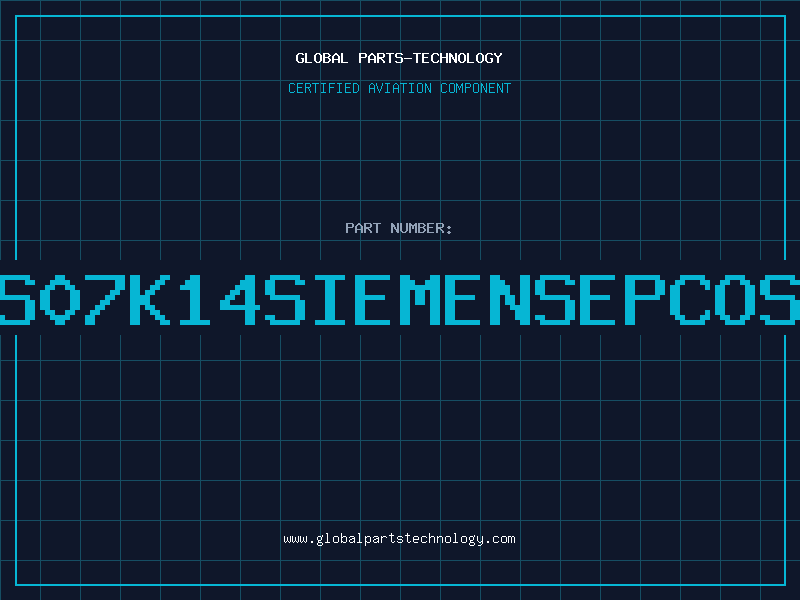 Aviation Part S07K14SIEMENSEPCOS