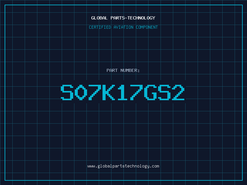 Aviation Part S07K17GS2
