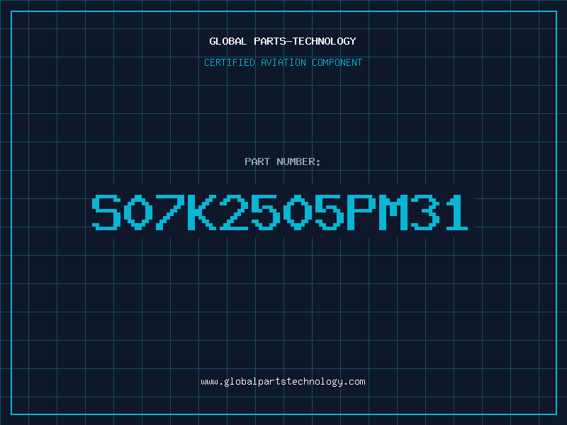 Aviation Part S07K2505PM31