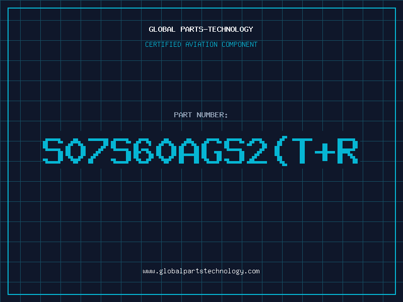 Aviation Part S07S60AGS2(T+R