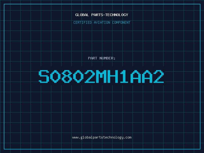 Aviation Part S0802MH1AA2