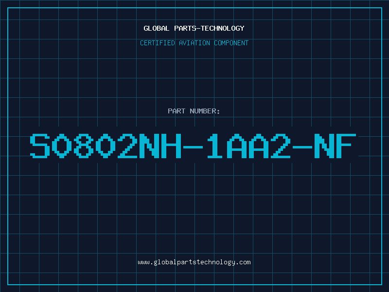 Aviation Part S0802NH-1AA2-NF
