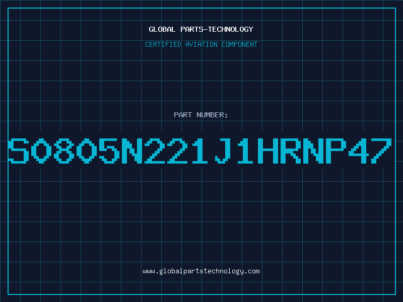 Aviation Part S0805N221J1HRNP47