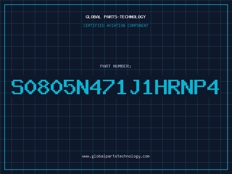 Aviation Part S0805N471J1HRNP4