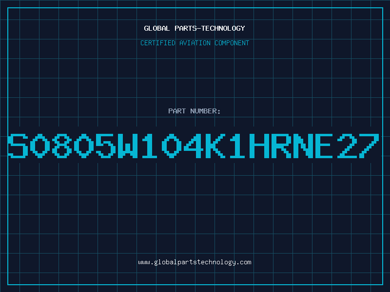 Aviation Part S0805W104K1HRNE27