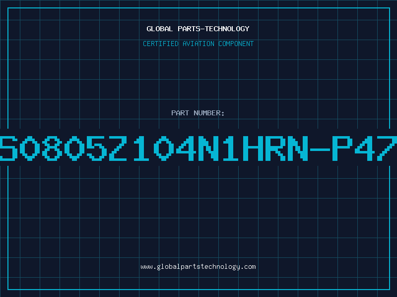 Aviation Part S0805Z104N1HRN-P47