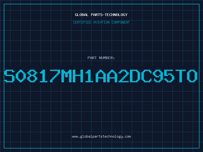 Aviation Part S0817MH1AA2DC95TO