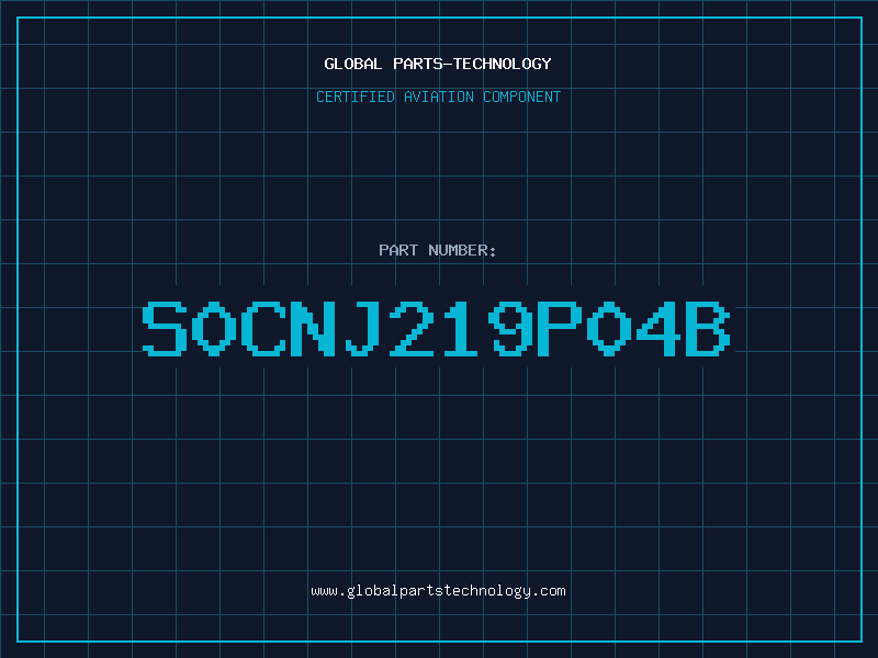 Aviation Part S0CNJ219P04B
