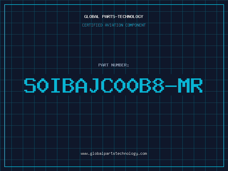 Aviation Part S0IBAJC00B8-MR