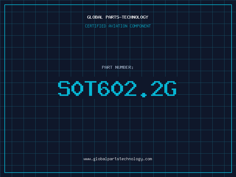 Aviation Part S0T602.2G