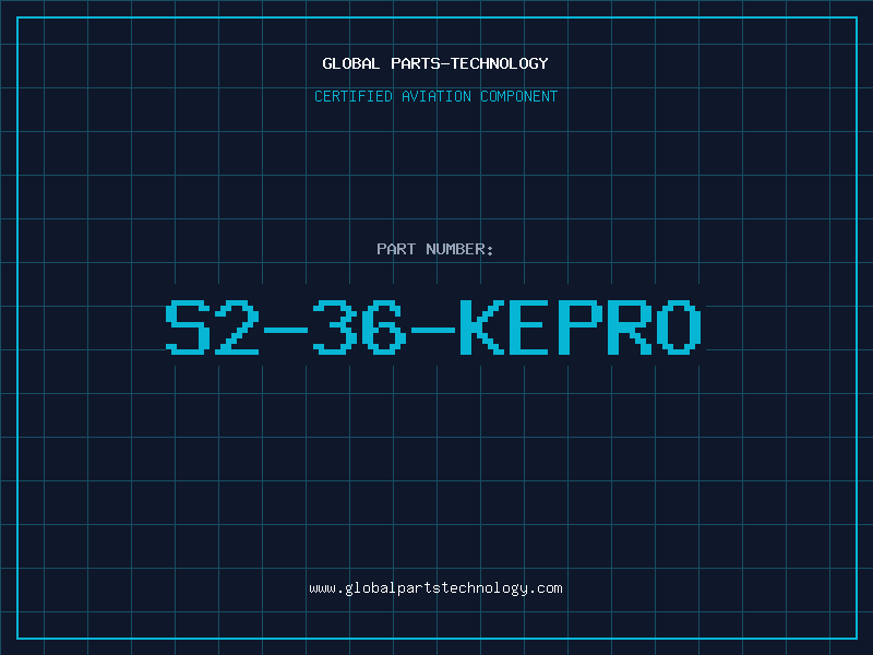 Aviation Part S2-36-KEPRO