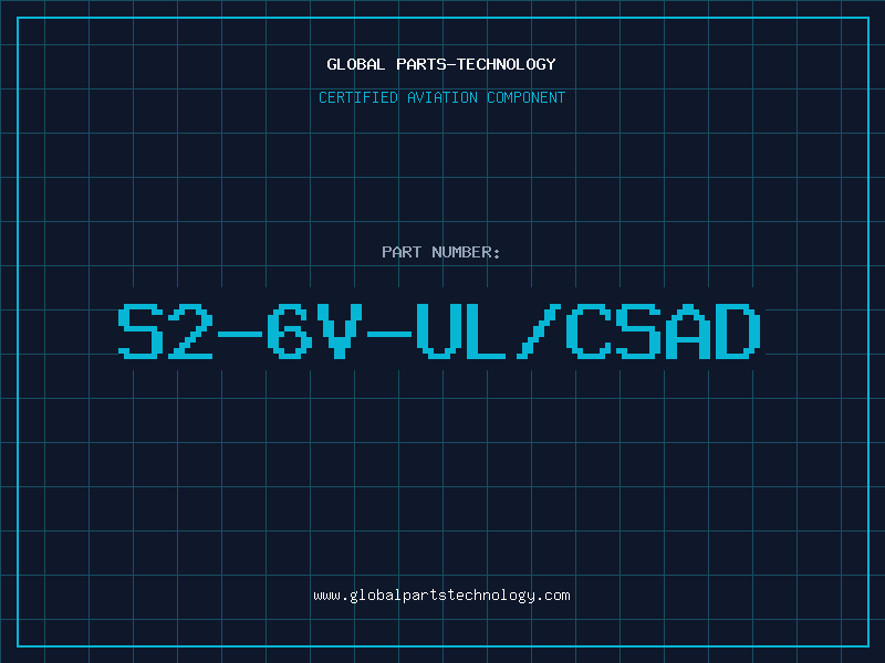 Aviation Part S2-6V-UL/CSAD