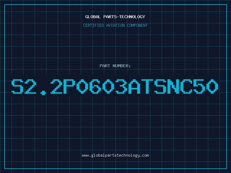 Aviation Part S2.2P0603ATSNC50