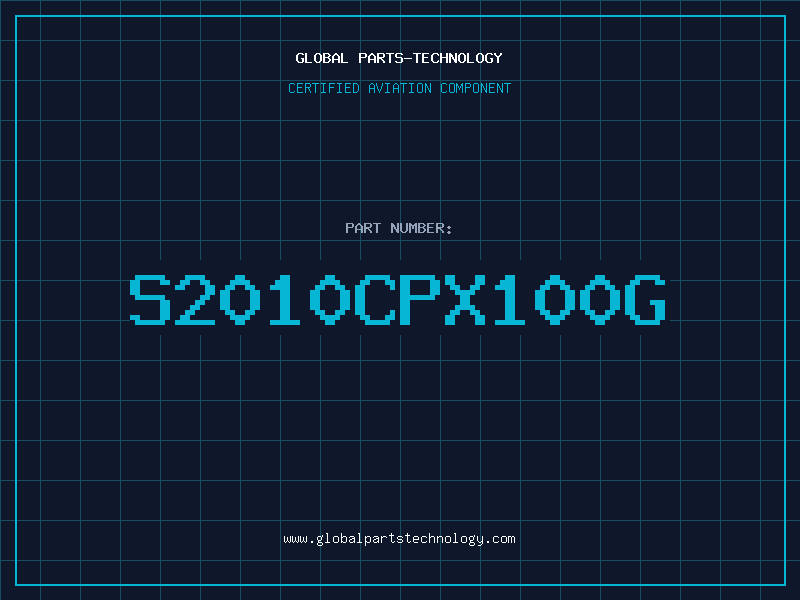 Aviation Part S2010CPX100G