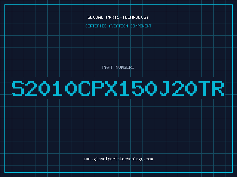 Aviation Part S2010CPX150J20TR