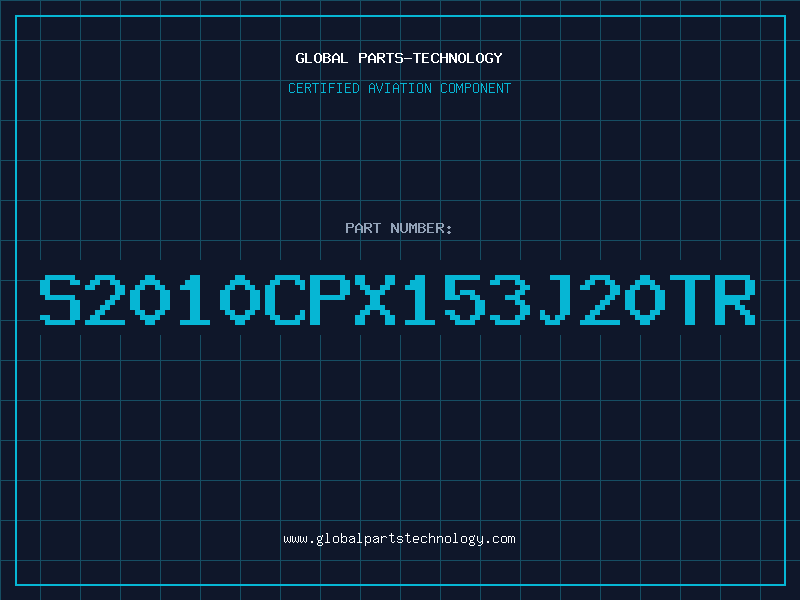 Aviation Part S2010CPX153J20TR