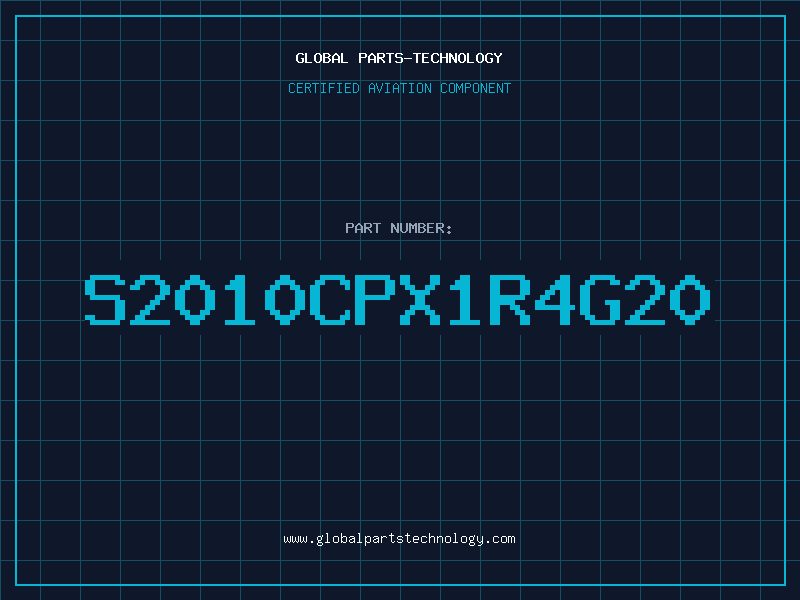 Aviation Part S2010CPX1R4G20